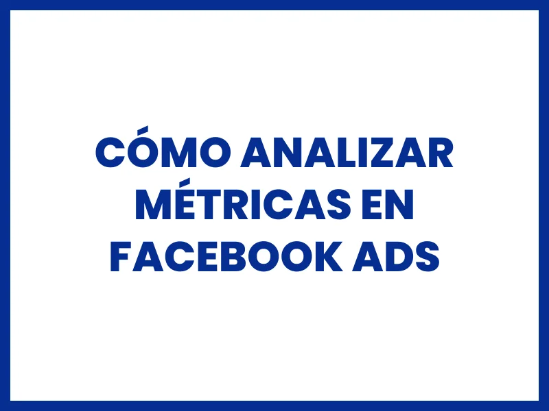 curso facebook ads 2025 parte 12 como analizar metricas en facebook ads